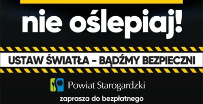 Oświetlaj! Nie oślepiaj – akcja dla kierowców powiatu