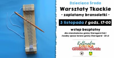 Dziecięca Środa - warsztaty tkackie: bransoletki