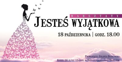 Jesteś wyjątkowa! - warsztaty dla kobiet