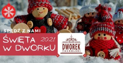 Święta w Dworku Tucholskim Zblewo