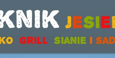 Piknik jesienny - grillujemy i #ZIELENiMY deptak