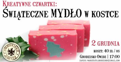 Kreatywne czwartki w Grodzisku: robimy świąteczne mydło w kostce
