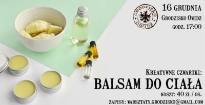 Kreatywne czwartki w Grodzisku: tworzymy balsam do ciała