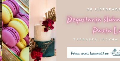 Degustacja ślubna - Słodka Pasja Lucy