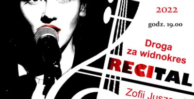 DROGA ZA WIDNOKRES - recital Zofii Juszczyk
