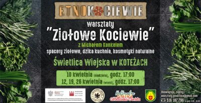 EtnoKOCIEWIE: Ziołowe Kociewie. Warsztaty zielarskie z Michałem Konkelem