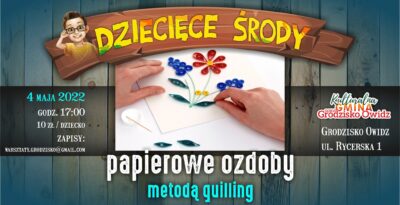 Dziecięca Środa: papierowe ozdoby metodą quilling
