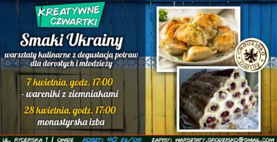 Kreatywne Czwartki w Grodzisku: Smaki Ukrainy - warsztaty kulinarne z degustacją