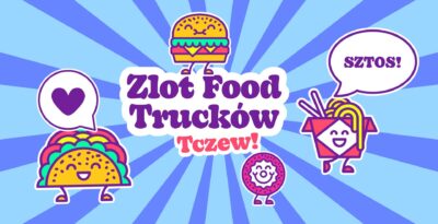 Zlot Food Trucków Tczew!