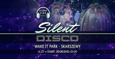 Silent DISCO vol. 2  - Wake It Park - Skarszewy