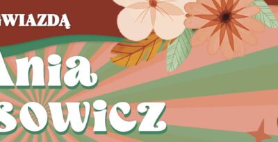 Koncert z Gwiazdą - Ania Rusowicz i Harcerska Orkiestra Dęta