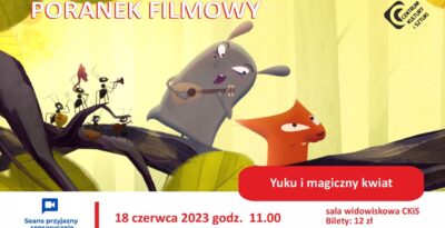 Yuku i magiczny kwiat – Poranek Filmowy Przyjazny Sensorycznie TCZEW