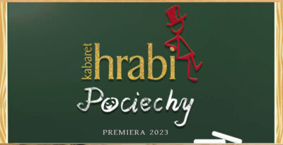 Kabaret Hrabi - nowy program: Pociechy