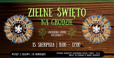 ZIELNE ŚWIĘTO na Grodzie