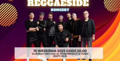 REGGAESIDE - Zapraszamy na koncertową ucztę 2023! TCZEW