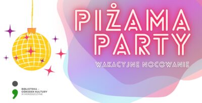 Wakacyjne nocowanie | Dzierżążno