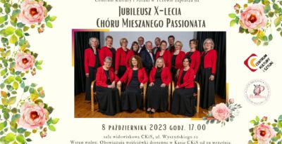 Jubileusz X-lecia Chóru Mieszanego Passionat