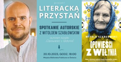 Spotkanie autorskie z Witoldem Szabłowskim / Projekt Literacki Przystań 2023