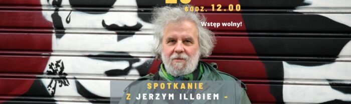 Spotkanie z Jerzym Illgiem - Przyjacielem Wisławy Szymborskiej
