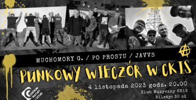 Wieczór Punkowy w CKIS: MUCHOMORY G., PO PROSTU, JAVVS