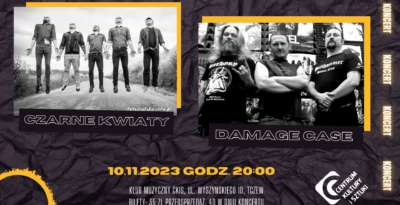Czarne Kwiaty i Damage Case - koncert w Klubie Muzycznym CKiS
