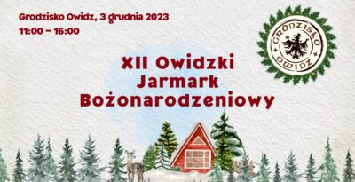 XII Owidzki Jarmark Bożonarodzeniowy i Owidzka Wioska Świętego Mikołaja