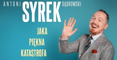 Starogard Gdański | Antoni Syrek-Dąbrowski - Jaka piękna katastrofa