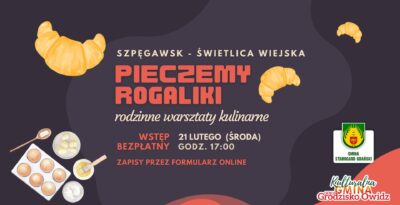 Rogalikowe Szaleństwo w Świetlicy Wiejskiej Szpęgawsk