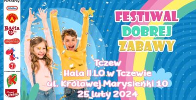 FESTIWAL DOBREJ ZABAWY W TCZEWIE