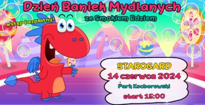 Dzień Baniek Mydlanych ze Smokiem Edziem - Starogard Gdański