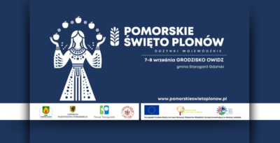 Dożynki Wojewódzkie 2024 - Pomorskie Święto Plonów w Grodzisku Owidz