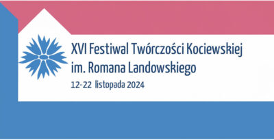 XVI Festiwal Twórczości Kociewskiej im. Romana Landowskiego