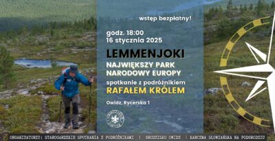 Opowieści o Parku Narodowy Lemmenjoki - Spotkanie z Podróżnikiem Rafałem Królem w Grodzisku Owidz
