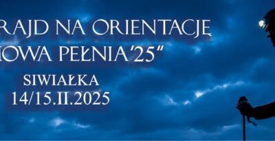 Nocny Marsz na Orientację - ZIMOWA PEŁNIA'25