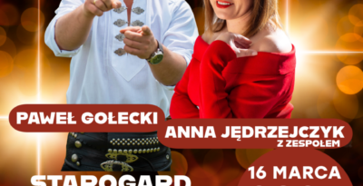Koncert Zagrajmy! Zaśpiewajmy! Anna Jędrzejczyk & Paweł Gołecki w Starogardzie Gdańskim