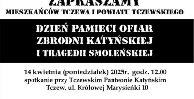 Dzień Pamięci Ofiar Zbrodni Katyńskiej i Tragedii Smoleńskiej w Tczewie