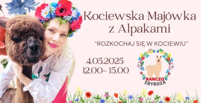 Kociewska Majówka z Alpakami - Ranczo Zbyroza