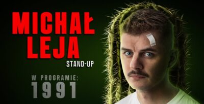 Stand-Up Michał Leja 