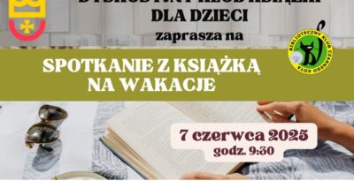 Dyskusyjny Klub Książki dla Dzieci Spotkanie z książką na wakacje