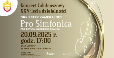 Jubileusz 25-lecia Orkiestry Kameralnej „Pro Simfonica” w Starogardzie Gdańskim