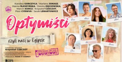 Spektakl komediowy „OPTYMIŚCI – czyli nasi w Egipcie” w Starogardzie Gdańskim