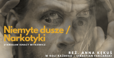 Spektakl Teatralny Niemyte dusze / Narkotyki – spektakl Teatru Klasyki Polskiej w Pelplinie