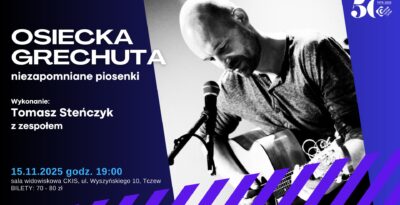 Koncert Tomasza Steńczyka z zespołem – Koncert w CKiS, Tczew