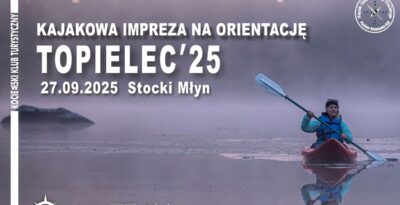 TOPIELEC`25 - Kajakowa Impreza na Orientację