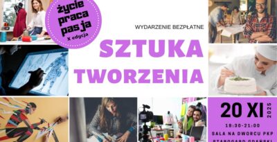 Konferencja Sztuka tworzenia – X edycja cyklu „Biznes z pasją” w Starogardzie Gdańskim