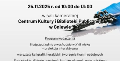 Warsztaty i Spotkanie z Historią XVII Wieku w Gniewie