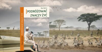 „Podróżować znaczy żyć” — spotkanie z Olgą Dębicką w CKiS Tczewie