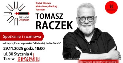 Biesiada Literacka z Tomaszem Raczkiem w Fabryce Sztuk w Tczewie