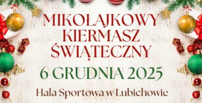 Mikołajkowy Kiermasz Świąteczny w Lubichowie 2025