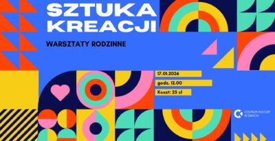 Rodzinne Warsztaty SZTUKA KREACJI - Świecie